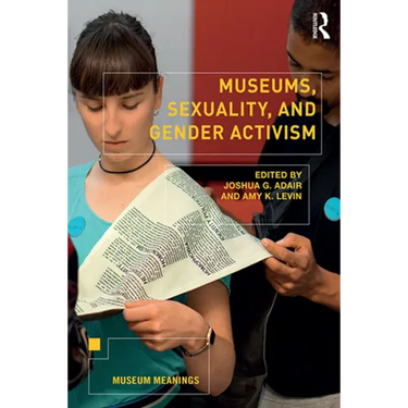 Museums, Sexuality, and Gender Activism