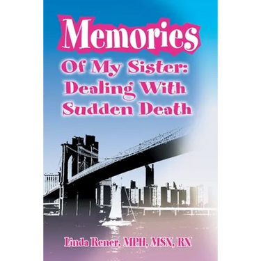 Memories of My Sister: Dealing with Sudden Death