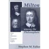 Milton Among the Philosophers: Poetry and Materialism in Seventeenth-Century England
