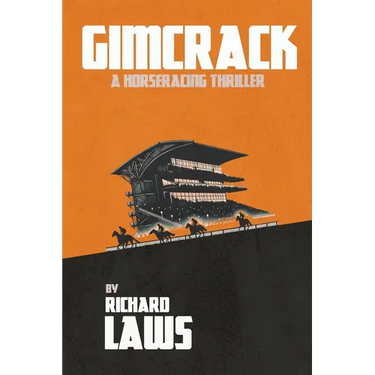 Gimcrack: A British horse racing thriller