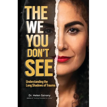 The We you Don't See: Understanding the Long Shadows of Trauma