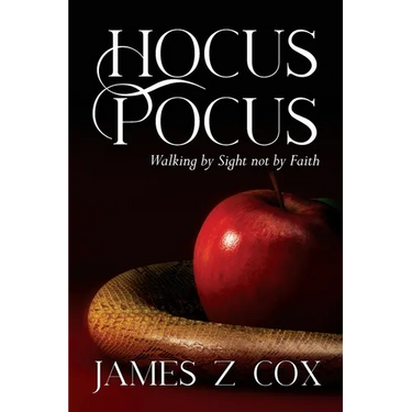 Hocus Pocus: Walking By Sight Not By Faith