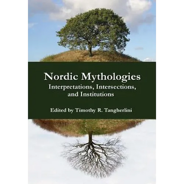 Nordic Mythologies: Interpretations, Intersections, and Institutions