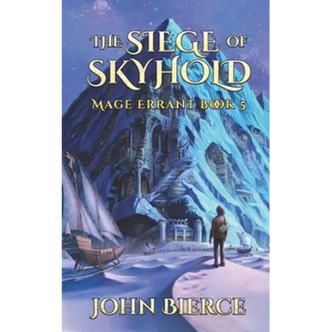 The Siege of Skyhold: Mage Errant Book 5