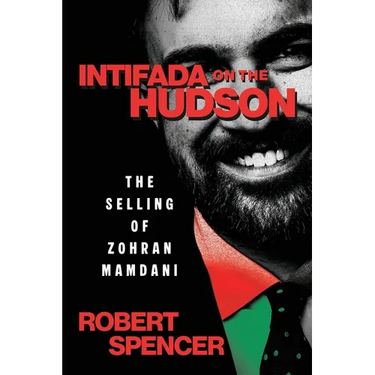 Intifada on the Hudson: The Selling of Zohran Mamdani