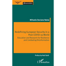 Redefining European Security in a Post COVID-19 World: Education and Research for Resilience and Combating Disinformation
