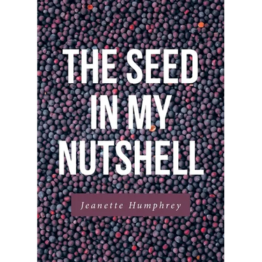 The Seed in My Nutshell