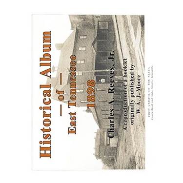 Historical Album of East Tennessee