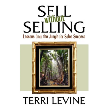 Sell Without Selling: Lessons from the Jungle for Sales Success