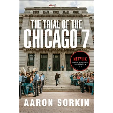 The Trial of the Chicago 7: The Screenplay