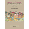 Season of Conspiracy: Calvin, the French Reformed Churches, and Protestant Plotting in the Reign of Francis II (1559-60), Transactions, American Philo