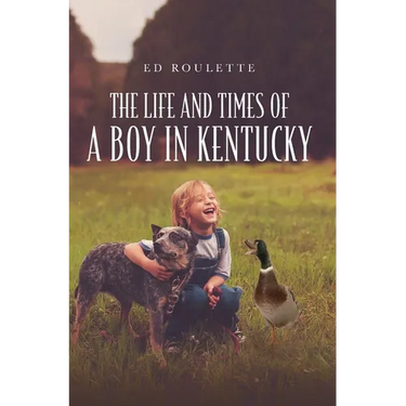 The Life and Times of a Boy in Kentucky
