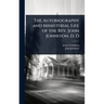 The Autobiography and Ministerial Life of the Rev. John Johnston, D. D