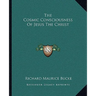 The Cosmic Consciousness Of Jesus The Christ