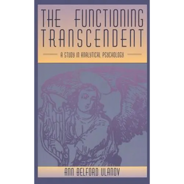 The Functioning Transcendent: A Study in Analytical Psychology