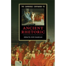 The Cambridge Companion to Ancient Rhetoric