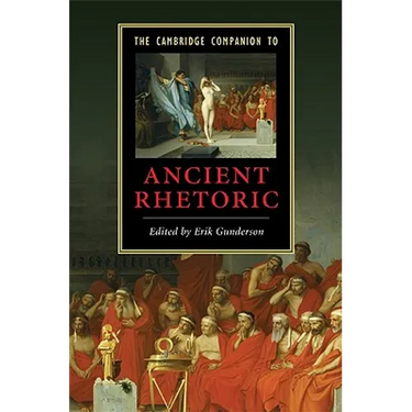 The Cambridge Companion to Ancient Rhetoric