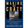 Making Us Crazy