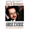 The Abuse Excuse: And Other Cop-Outs, Sob Stories, and Evasions of Responsibility