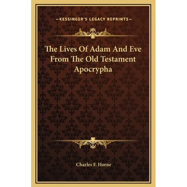 The Lives Of Adam And Eve From The Old Testament Apocrypha