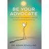 Be Your Advocate: Learn to Accept the Experience of Addiction as a Path to Uncover Your Potential