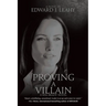 Proving A Villain: A Kim Brady Novel