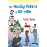 The Wacky Voters of US-ville
