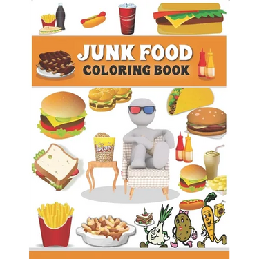 Junk food coloring book: An Adult Coloring book with Fun, Easy, and Relaxing Coloring Pages full of Natural eggs and Delicious Liquids ( Delici