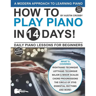 How to Play Piano in 14 Days: Daily Piano Lessons for Beginners