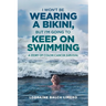 I Won't be Wearing a Bikini, But I'm Going to Keep on Swimming: A Story of Colon Cancer Survival