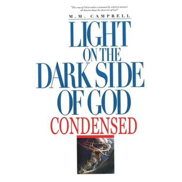 Light on the Dark Side of God Condensed