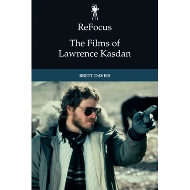 Refocus: The Films of Lawrence Kasdan