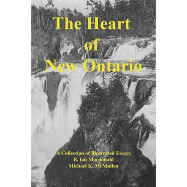 The Heart of New Ontario