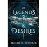 Of Legends & Desires