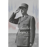 de Gaulle's Legacy: The Art of Power in France's Fifth Republic