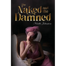 The Naked and the Damned