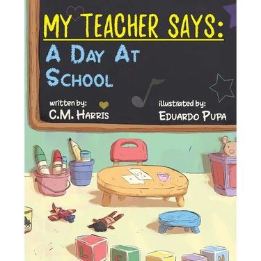My Teacher Says: A Day At School