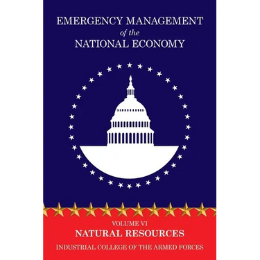 Emergency Management of the National Economy: Volume VI: Natural Resources