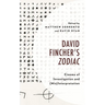 David Fincher's Zodiac: Cinema of Investigation and (Mis)Interpretation
