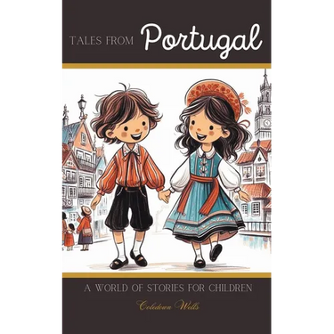 Tales from Portugal: A World of Stories for Children