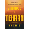 Shadows of Tehran: Forged in Conflict: From Iranian Rebel to American Soldier