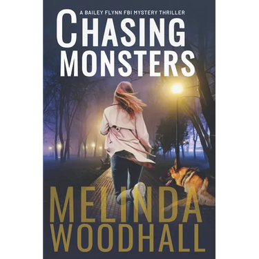 Chasing Monsters: A Bailey Flynn FBI Mystery Thriller Book Three