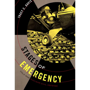 Stages of Emergency: Cold War Nuclear Civil Defense