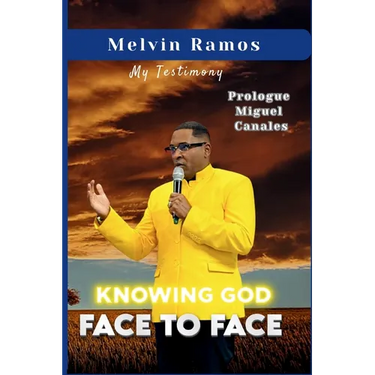 Knowing God Face to Face: My Testimony