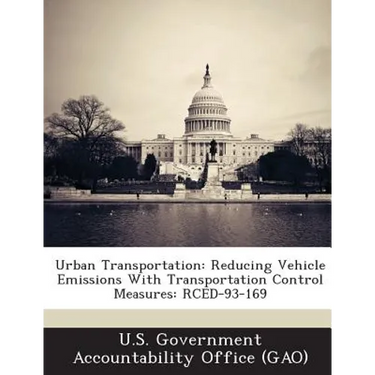 Urban Transportation: Reducing Vehicle Emissions with Transportation Control Measures: Rced-93-169