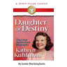Daughter of Destiny: A Spirit Filled Classic