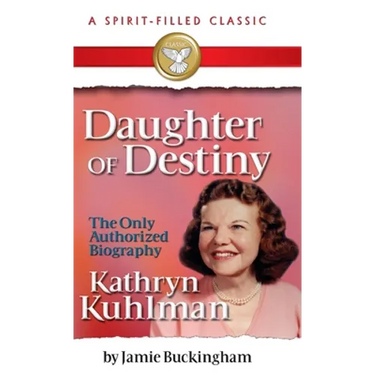 Daughter of Destiny: A Spirit Filled Classic