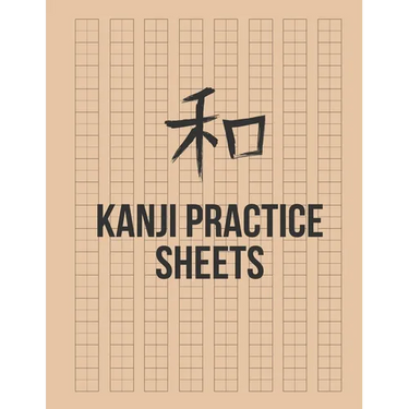 Kanji Practice Sheets: Genkouyoushi Paper to Learn the Basic Japanese Characters
