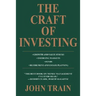 The Craft of Investing: Growth and Value Stocks * Emerging Markets * Funds * Retirement and Estate Planning