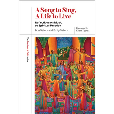 A Song to Sing, a Life to Live: Reflections on Music as Spiritual Practice